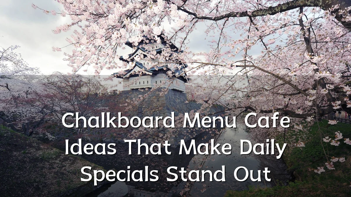 Chalkboard Menu Cafe Ideas That Make Daily Specials Stand Out