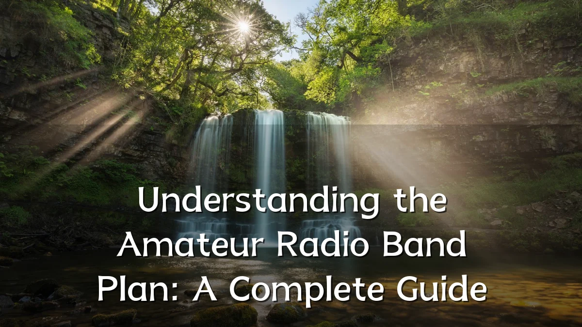 Understanding the Amateur Radio Band Plan: A Complete Guide