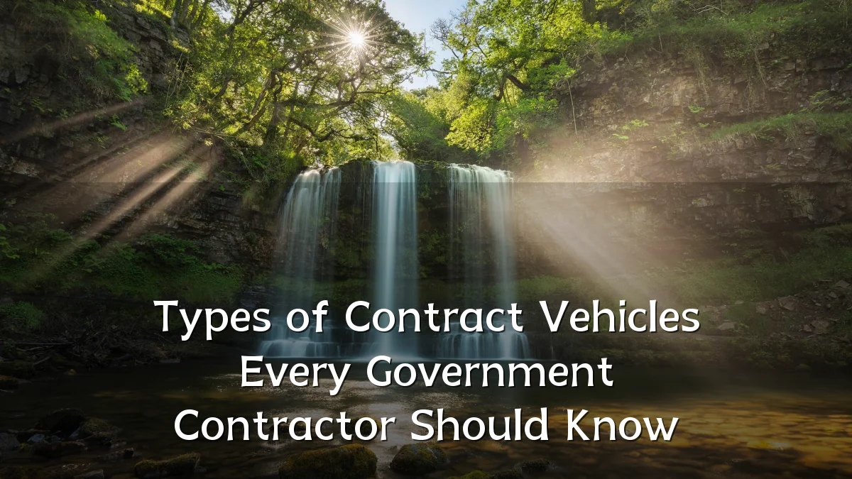 Types of Contract Vehicles Every Government Contractor Should Know