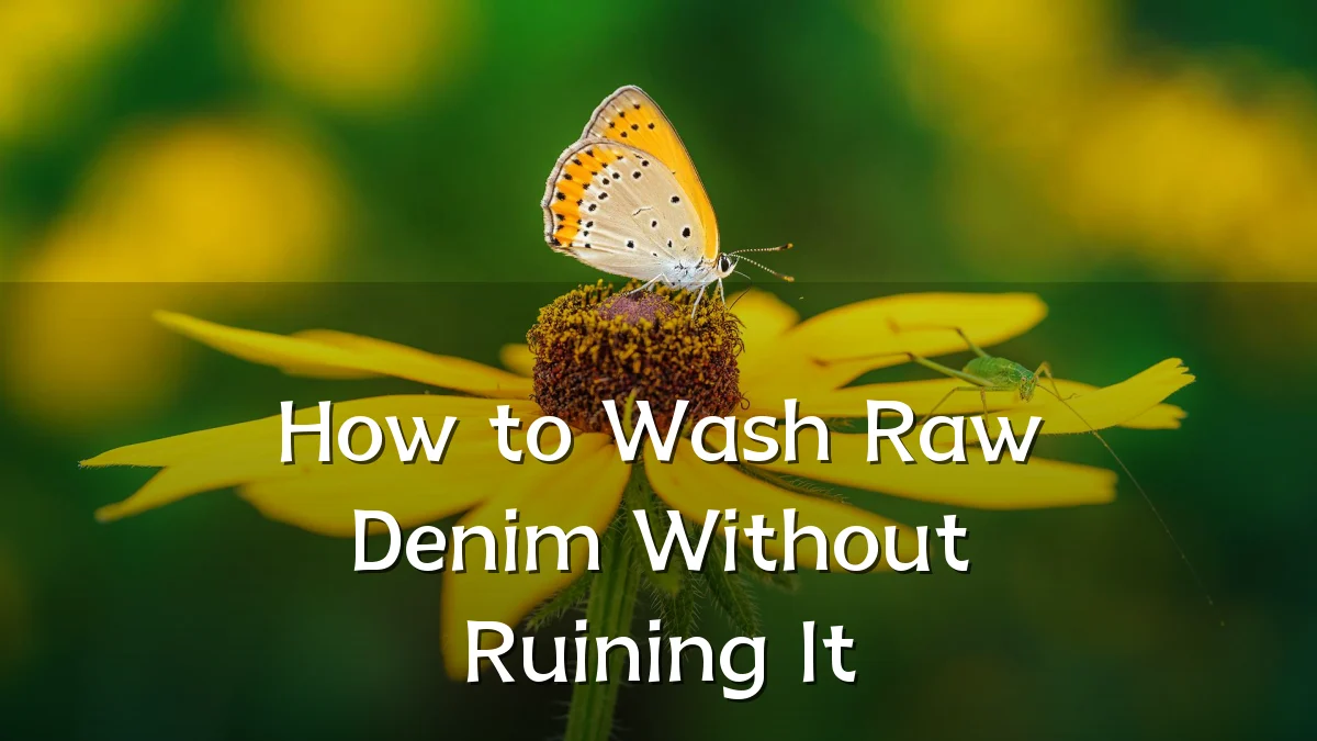 How to Wash Raw Denim Without Ruining It