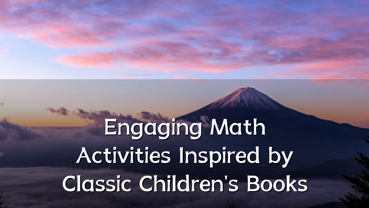 Engaging Math Activities Inspired by Classic Children's Books