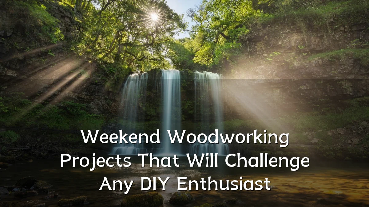 Weekend Woodworking Projects That Will Challenge Any DIY Enthusiast